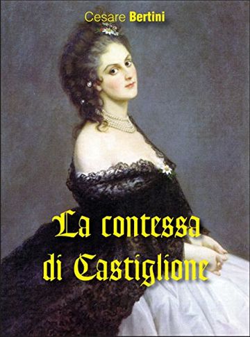 La contessa di Castiglione (Gli Imperdibili)